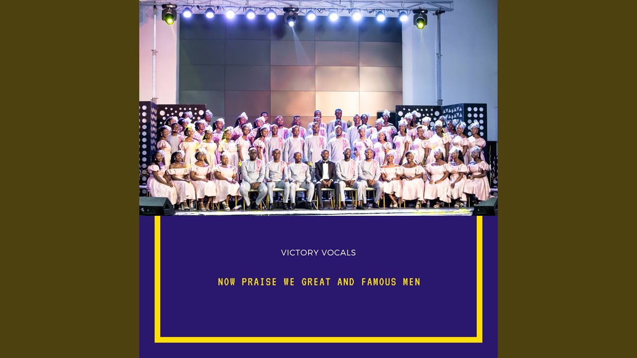 Now Praise We Great and Famous Men