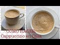 COMO HACER: CAPPUCCINO EN CASA