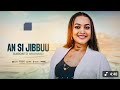 AN SIN JIBBU Sabontu Mohammed New Oromo Music 2025 AN SIN JIBBU Sabontu Mohammed New Oromo Music 2025