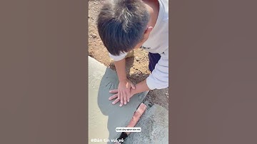 Ai cũng nghịch xi măng.