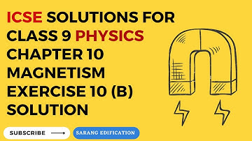 ICSE Class 9 physics Chapter 10 Magnetism Exercise 10 (B) Solutions |