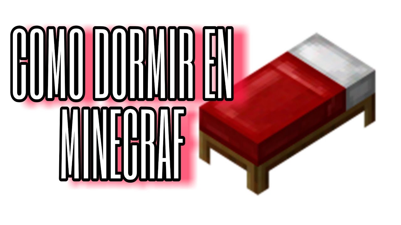 CÓMO DORMIR EN MINECRAFT - YouTube