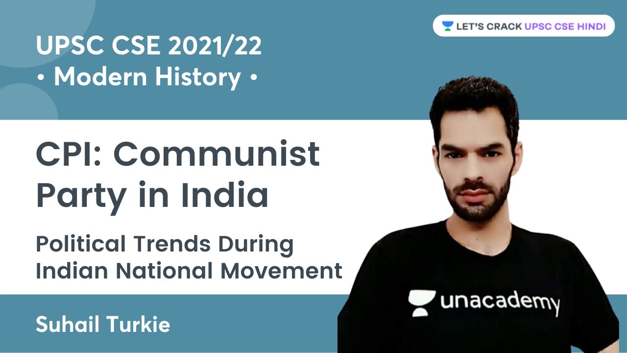 CPI Communist Party In India Political Trends During Indian National CPI Communist Party In India Political Trends During Indian National