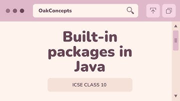 ICSE CLASS 10 | BUILT-IN PACKAGES IN JAVA #OakConcepts
