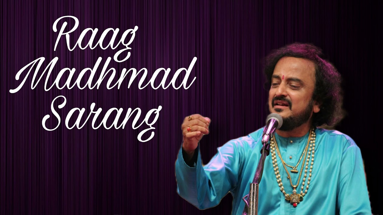 Raag Madhmad Sarang | Pt. Kaivalyakumar Gurav |