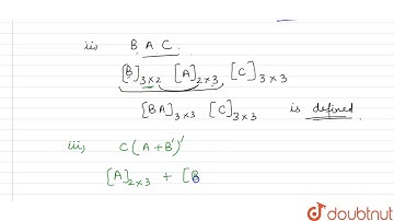 If `O(A)=2xx3,O(B)=3xx2` andf `O(C)=3xx3`, which one of the followign is not defined?