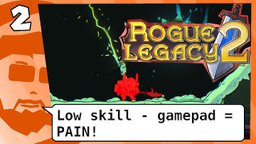 Rogue Legacy 2 | BigVlad Plays | FIRST TIME PLAYING | Part 2 | Hindered by my lack of skill!
