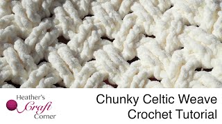 Chunky Celtic Weave Crochet Tutorial
