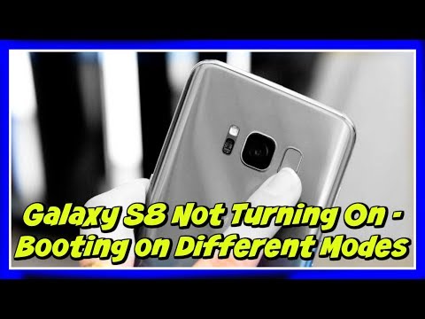 Galaxy S8 Not Turning On | Booting the Phone on Alternate Modes