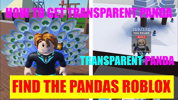 HOW TO GET TRANSPARENT PANDA IN FIND THE PANDAS ROBLOX