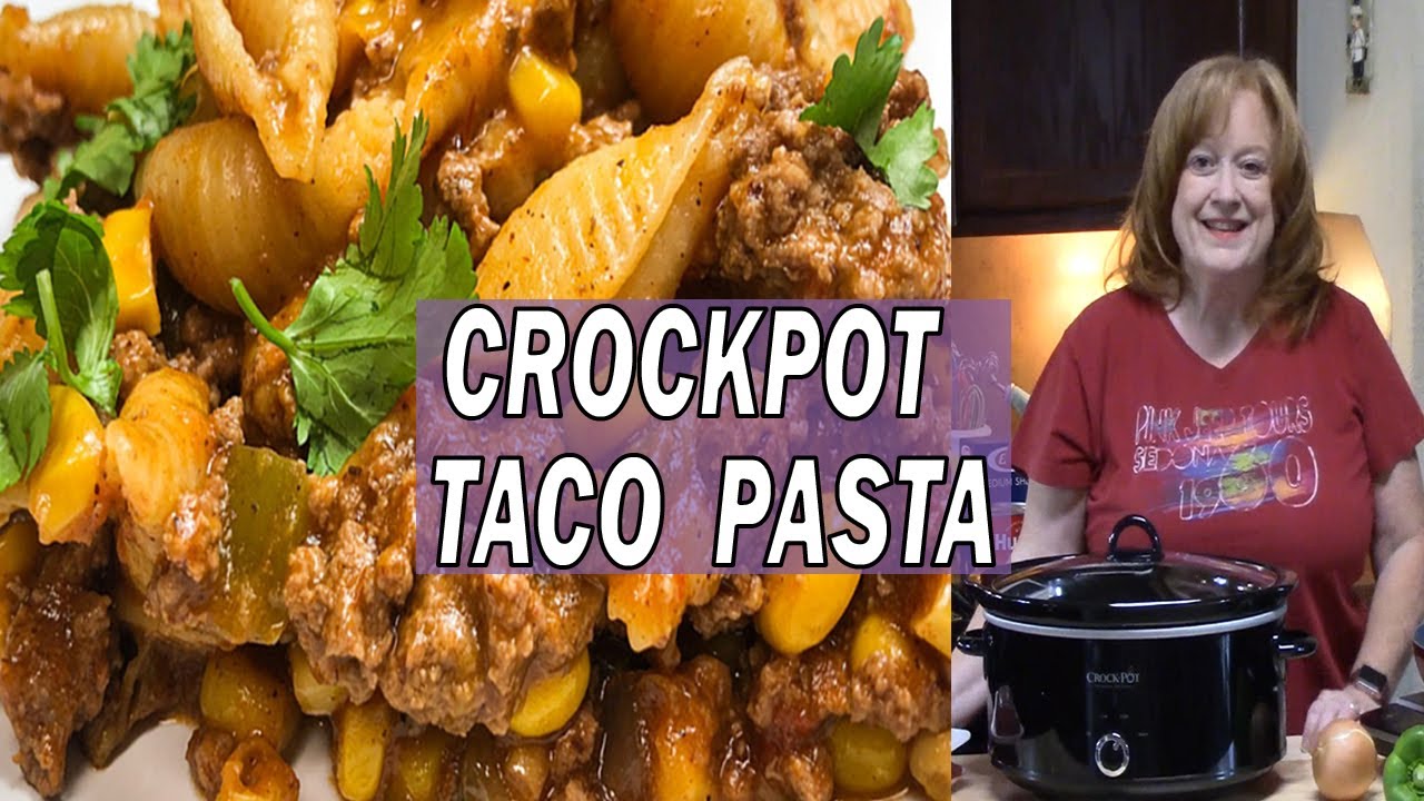 CROCKPOT TACO PASTA CASSEROLE RECIPE | COOK WITH ME EASY CROCKPOT ...