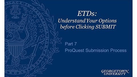 ETDs: ProQuest Submission Process
