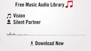 Vision - Silent Partner (YouTube Royalty-free Music Download)