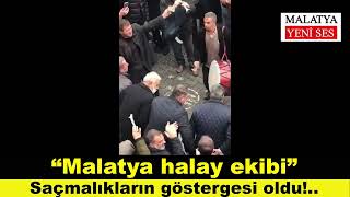 “Malatya halay ekibi” saçmalıkların göstergesi oldu!.. Resimi