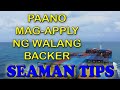 Paano mag-apply ng walang Backer, trabaho sa barko. Mag apply na seaman / Pinoy Seaman Vlogger