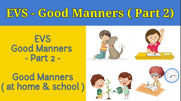 EVS Chapter Good Manners || Good Manners For Kids