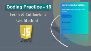 HTTP Get Method Practice Page Coding Practice 16 | Fetch & Callbacks 2 | CCBP NXTWAVE