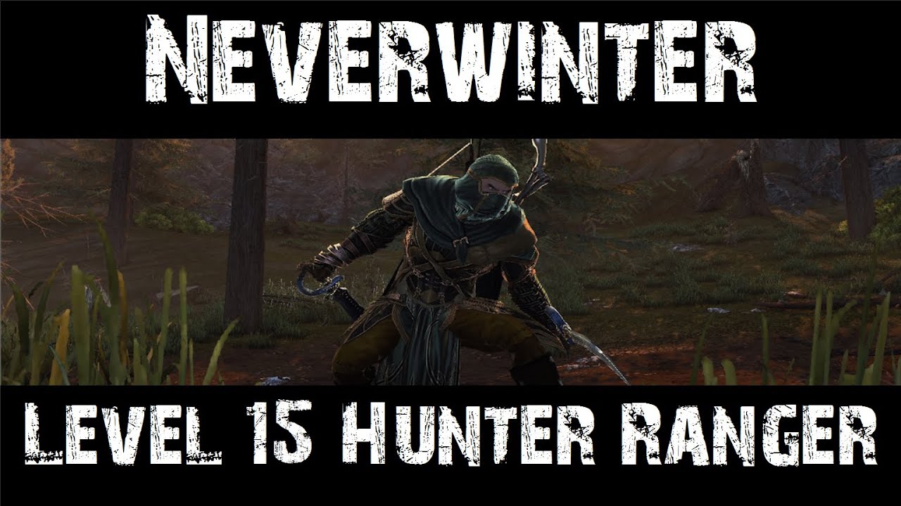 Neverwinter: How to Play as a Hunter Ranger (Level 15) - YouTube