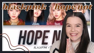 Blackpink - 'Hope Not' Color Coded Lyrics Reaction | Carmen Reacts