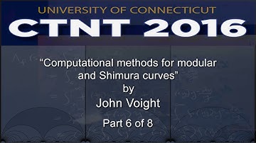 “Computational methods for modular and Shimura curves,” by John Voight (Part 6 of 8)