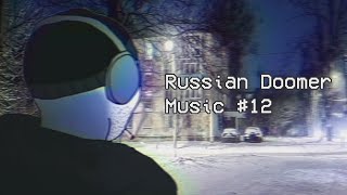 Russian Doomer Music #12