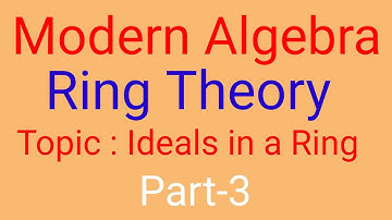 Ideals of a Ring | Left Ideal | Right Ideal | Modern Algebra | Ideals of a ring is a subring.