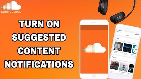 How To Turn On Suggested Content Notifications On SoundCloud App