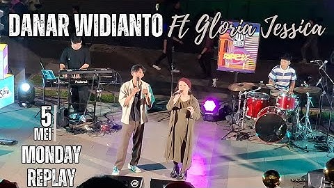 Monday Replay with Danar Widianto ft Gloria Jessica 5 Mei 2025