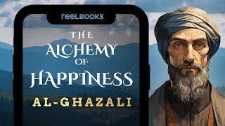 The Alchemy of Happiness by Al-Ghazali | Audiobook with scrolling text for Mobile phones