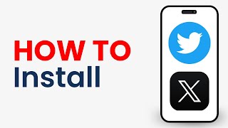 How to Install X (Twitter) App on iPhone
