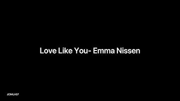 Thumbnail of Love Like You, Emma Nissen- Lyric Video