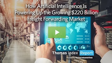 How Artificial Intelligence Is Powering Up the Growing $220 Billion Freight Forwarding Market
