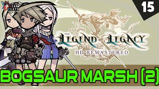 The Entrance to the Pit! THE LEGEND OF LEGACY HD REMASTERED Walkthrough and Guide, Part 15