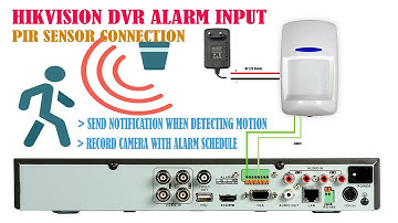 hikvision dvr alarm input PIR motion sensor wiring, DVR send notification, record video alarm event