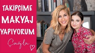 Çağla | Takipçime Makyaj Yapıyorum | GüzellikBakım