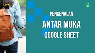 115. PENGENALAN ANTAR MUKA GOOGLE SHEET