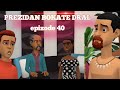 PREZIDAN BOKATE DRAL EPISODE 40 GASPIYE PETE ZEN MET SON AP BAY FOULAY TET BOBIS AP MOURI
