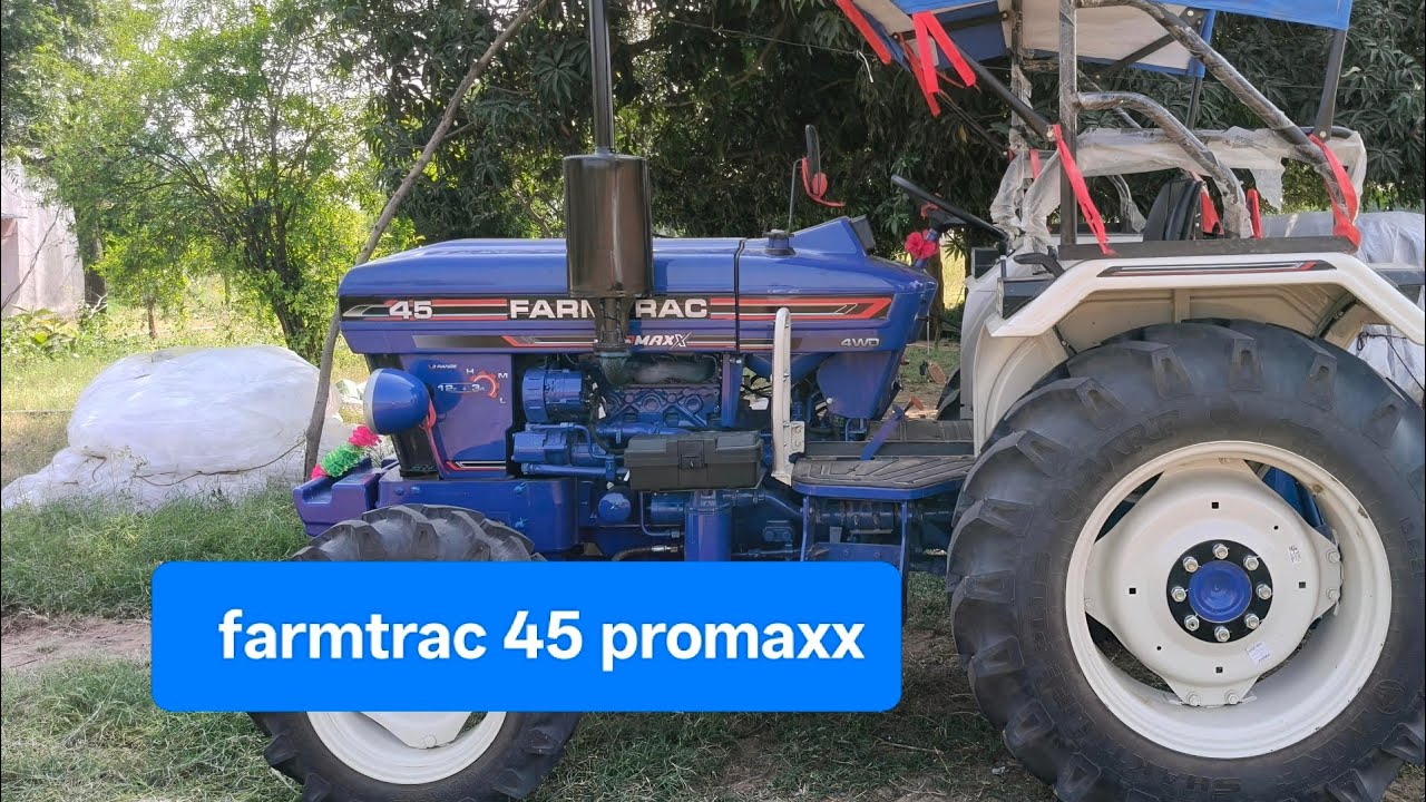 Farmtrac 45 promaxx 4wd review and specifications 45 hp