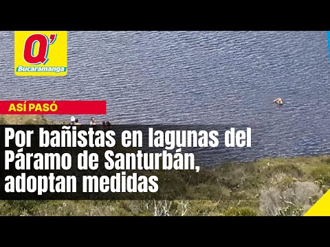 Por bañistas en lagunas del Páramo de Santurbán, adoptan medidas