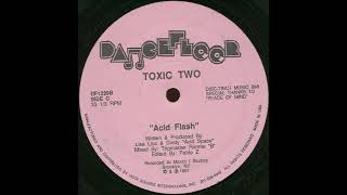 TOXIC TWO - ACID FLASH  1991