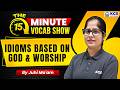 The 15 Minute Vocab Show ⏳ IDIOMS BASED on God &amp; Worship Vocab for All SSC Exams | by Juhi Ma'am