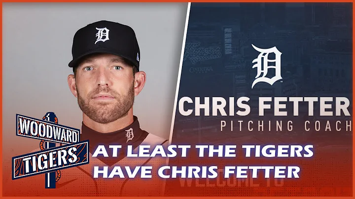 Chris Fetter is a Huge Bright Spot for the Tigers.