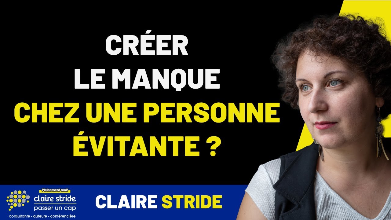 Créer le manque chez une personne évitante : Mon astuce !