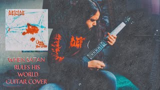 Deicide - When Satan Rules His World (Guitar Cover)