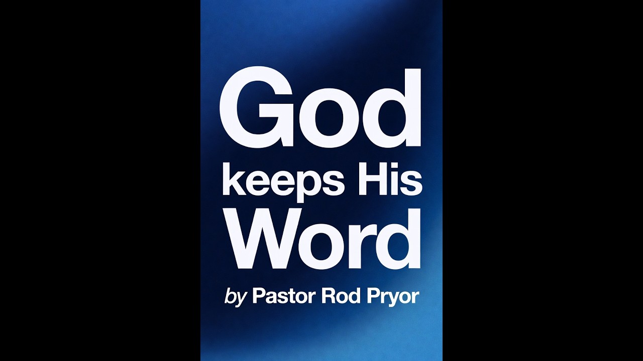 God Keeps His Word! Pastor Rod Pryor - YouTube