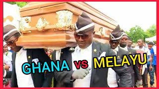 Coffin Dance Ghana Vs Melayu