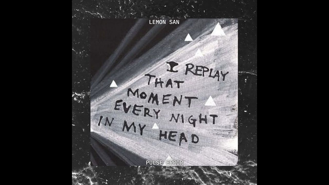Lemon San - Repeat Memories (PULSE ERROR)