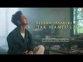 Stevan pasaribu  ku tak mampu lagi official lyric