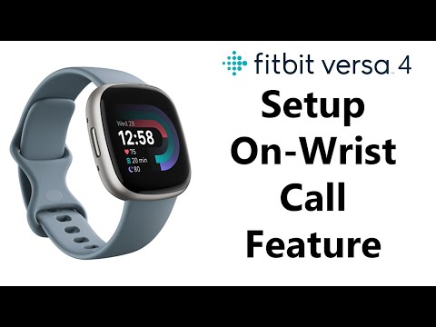 How To Set Up 'Call On Wrist' Feature On Fitbit Versa 4 With Iphone