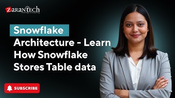 Snowflake Architecture - Learn How Snowflake Stores Table data | ZaranTech